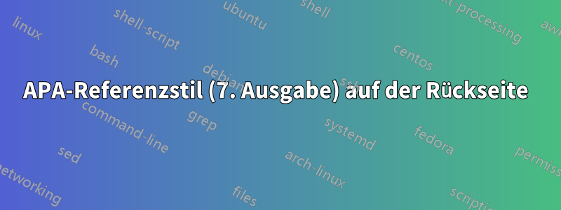 APA-Referenzstil (7. Ausgabe) auf der Rückseite 