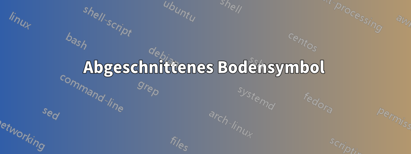 Abgeschnittenes Bodensymbol