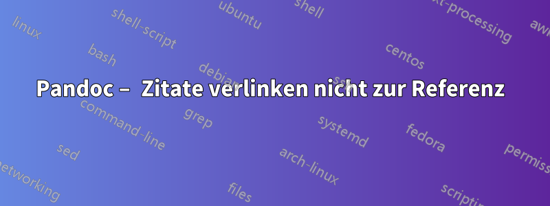 Pandoc – Zitate verlinken nicht zur Referenz 