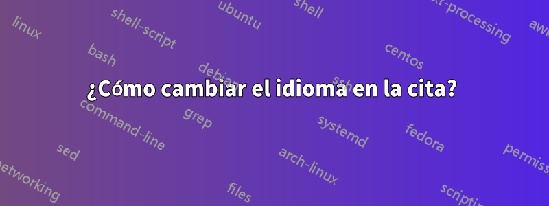 ¿Cómo cambiar el idioma en la cita?