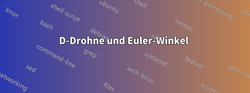 3D-Drohne und Euler-Winkel