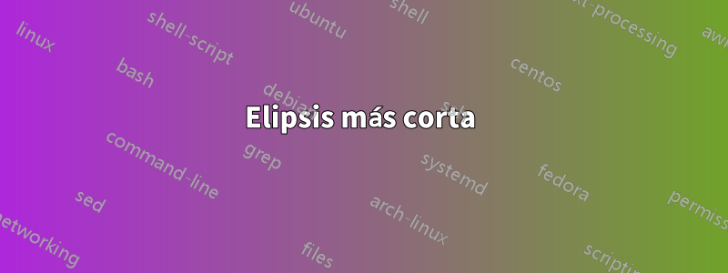 Elipsis más corta