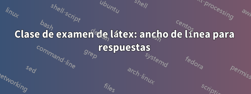 Clase de examen de látex: ancho de línea para respuestas