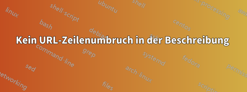 Kein URL-Zeilenumbruch in der Beschreibung