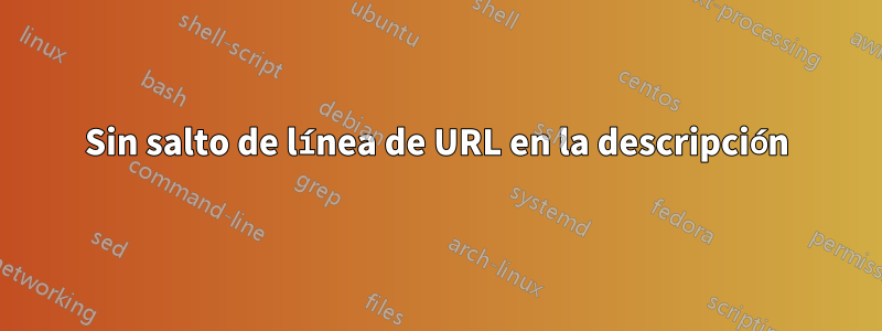 Sin salto de línea de URL en la descripción