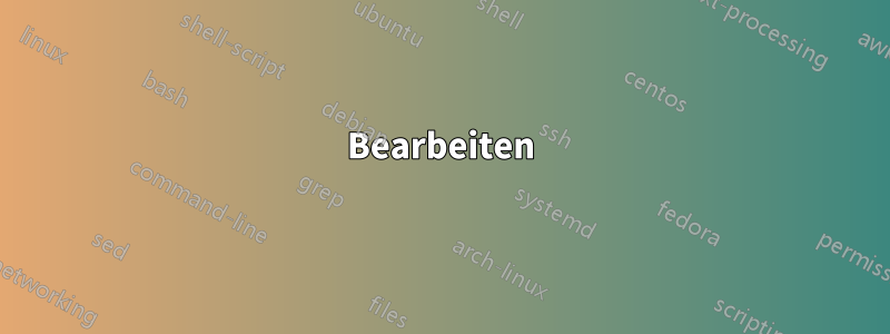 Bearbeiten