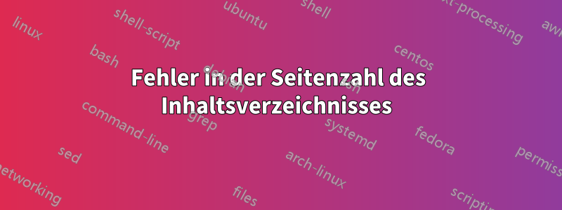 Fehler in der Seitenzahl des Inhaltsverzeichnisses 