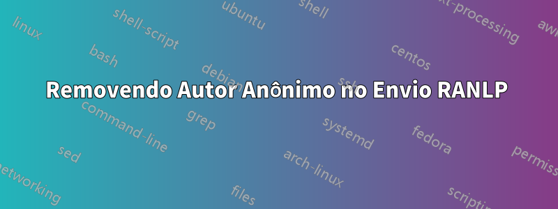 Removendo Autor Anônimo no Envio RANLP