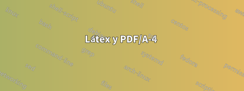 Látex y PDF/A-4