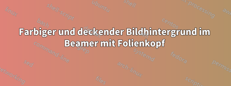 Farbiger und deckender Bildhintergrund im Beamer mit Folienkopf