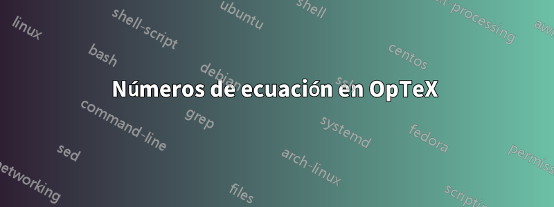 Números de ecuación en OpTeX