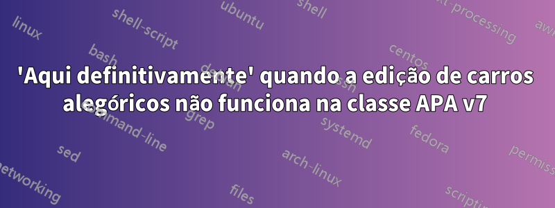 'Aqui definitivamente' quando a edição de carros alegóricos não funciona na classe APA v7