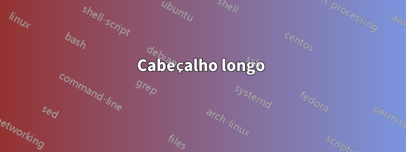 Cabeçalho longo