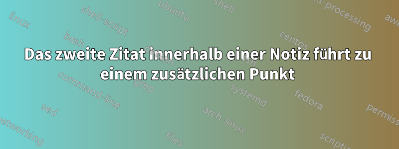 Das zweite Zitat innerhalb einer Notiz führt zu einem zusätzlichen Punkt