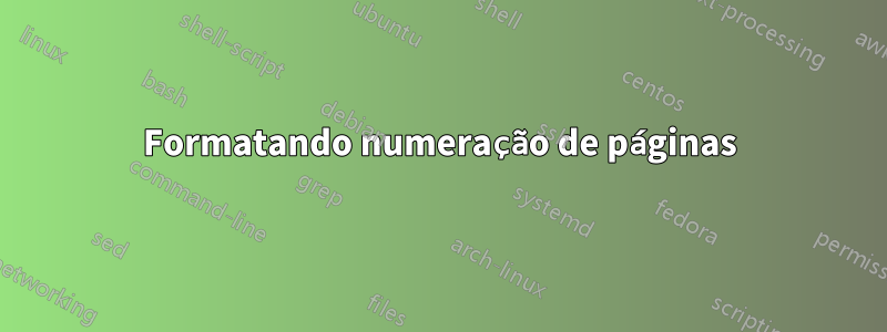 Formatando numeração de páginas