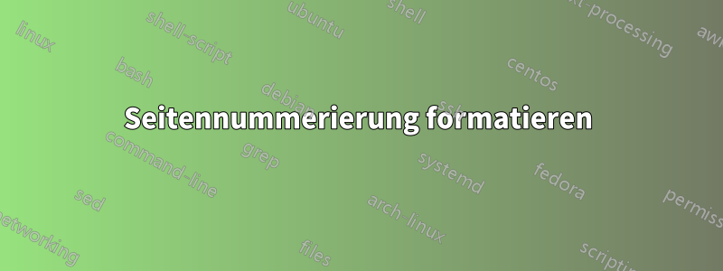 Seitennummerierung formatieren