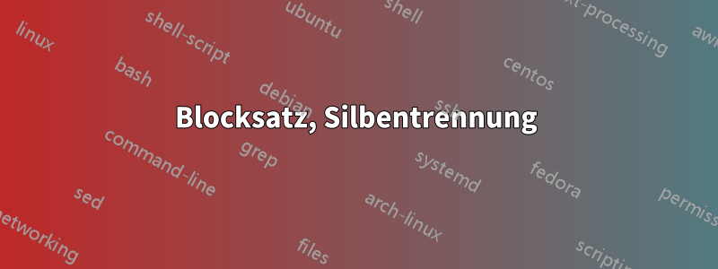 Blocksatz, Silbentrennung