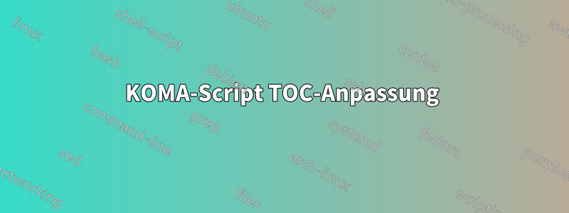 KOMA-Script TOC-Anpassung