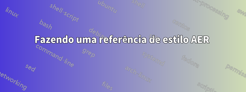 Fazendo uma referência de estilo AER