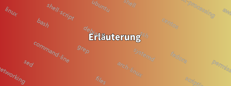 Erläuterung