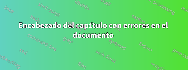 Encabezado del capítulo con errores en el documento