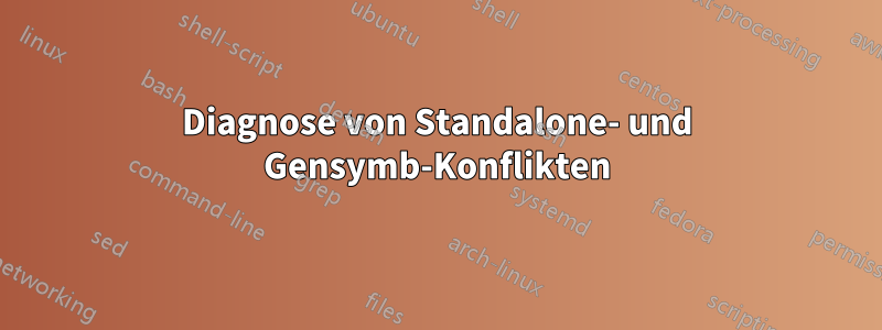 Diagnose von Standalone- und Gensymb-Konflikten