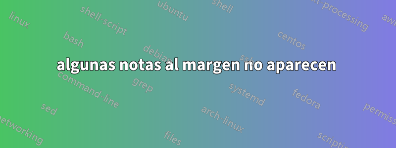 algunas notas al margen no aparecen