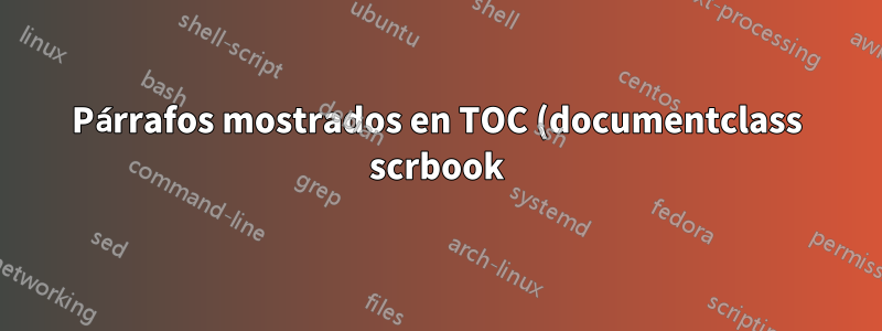 Párrafos mostrados en TOC (documentclass scrbook)