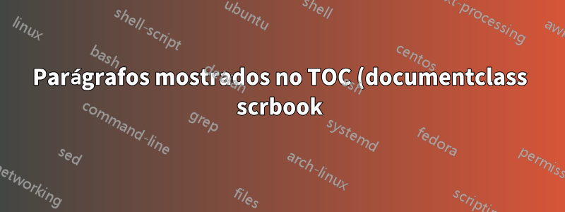 Parágrafos mostrados no TOC (documentclass scrbook)
