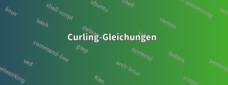 Curling-Gleichungen 