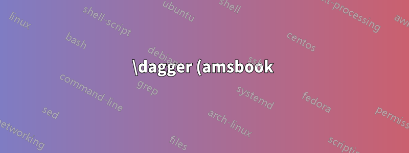 \dagger (amsbook) 呼叫 ibycus4 後不列印