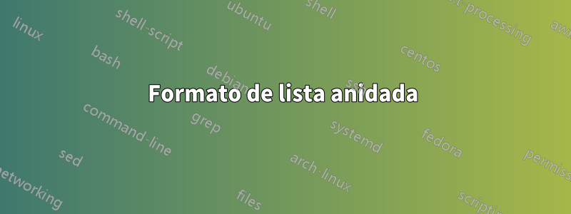 Formato de lista anidada