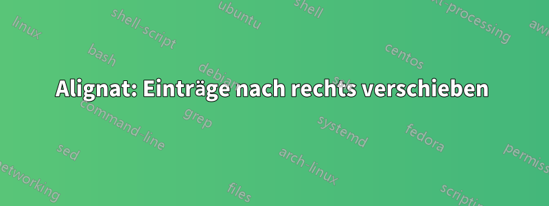 Alignat: Einträge nach rechts verschieben