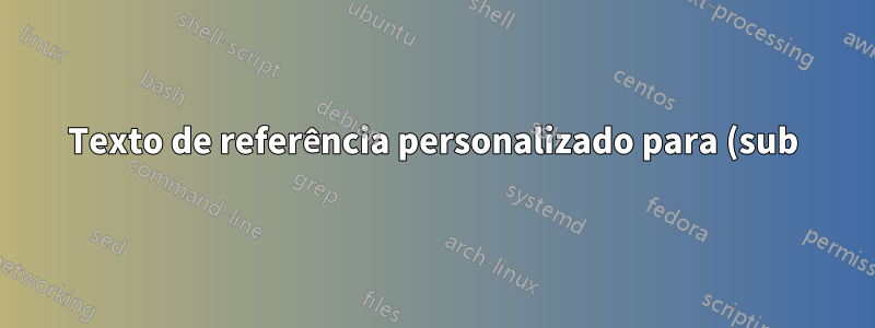Texto de referência personalizado para (sub) rótulos (aqui para tcolorbox semelhante a subfigura)