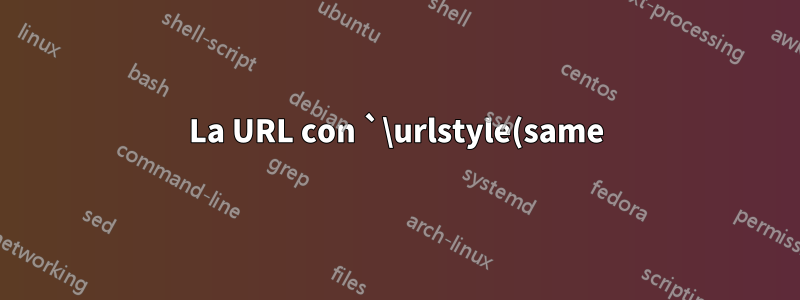 La URL con `\urlstyle(same)` parece forzar `lowtilde`