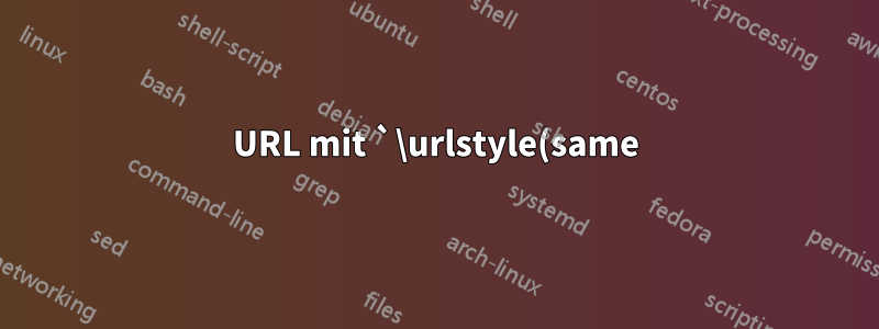 URL mit `\urlstyle(same)` scheint `lowtilde` zu erzwingen