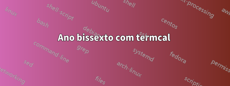 Ano bissexto com termcal