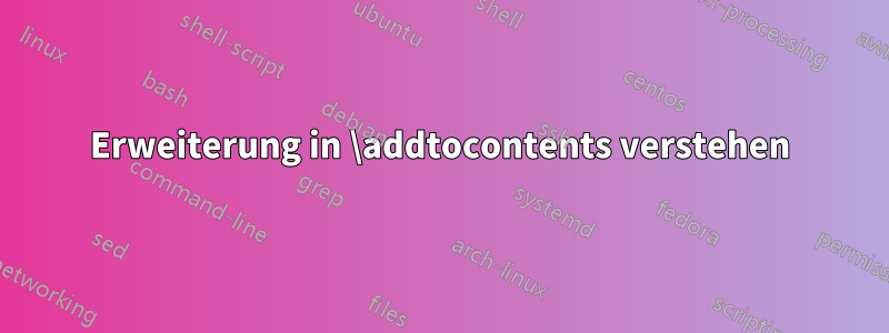 Erweiterung in \addtocontents verstehen