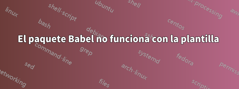El paquete Babel no funciona con la plantilla