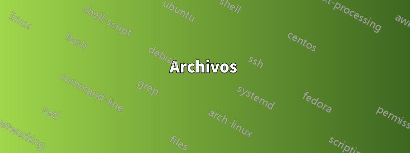 Archivos