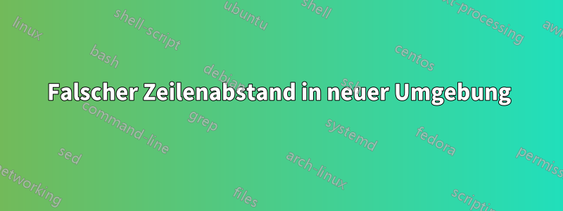 Falscher Zeilenabstand in neuer Umgebung