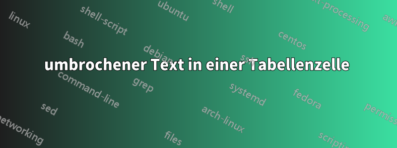 umbrochener Text in einer Tabellenzelle