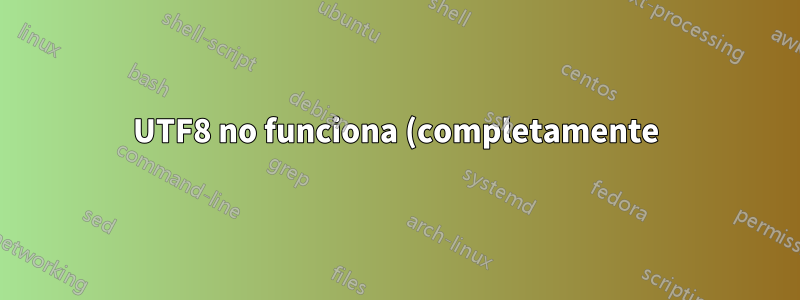 UTF8 no funciona (completamente) en tablas