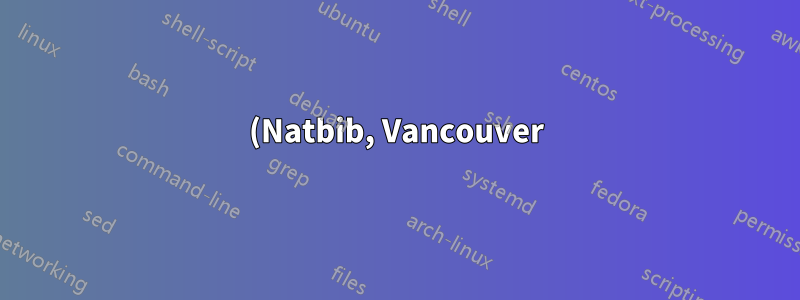 (Natbib, Vancouver) Cómo eliminar et al después del sexto autor y mostrar todos los autores en la lista de bibliografía
