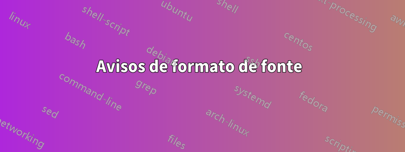 Avisos de formato de fonte 