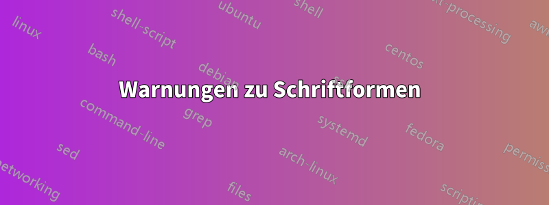 Warnungen zu Schriftformen 