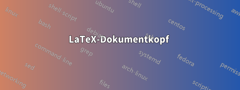 LaTeX-Dokumentkopf