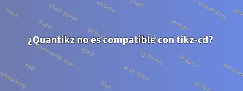 ¿Quantikz no es compatible con tikz-cd?