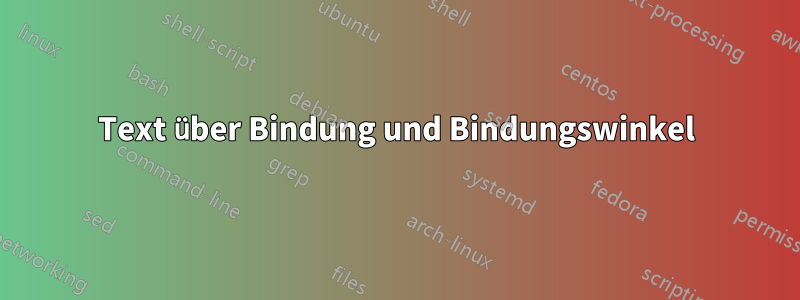 Text über Bindung und Bindungswinkel