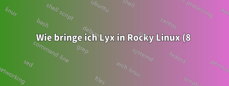 Wie bringe ich Lyx in Rocky Linux (8) dazu, /usr/share/texlive/texmf-dist/tex/latex/base zu finden?